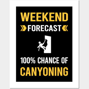 Weekend Forecast Canyoning Canyon Canyoneering Posters and Art